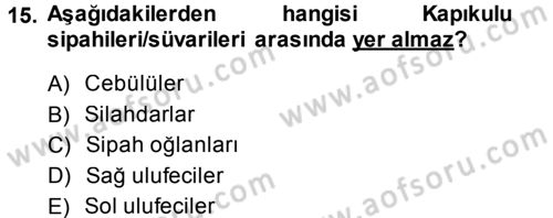 Osmanlı Merkez ve Taşra Teşkilatı Dersi Ara Sınavı Deneme Sınav Soruları 15. Soru