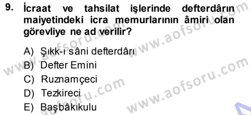 Osmanlı Merkez ve Taşra Teşkilatı Dersi 2013 - 2014 Yılı (Vize) Ara Sınav Soruları 9. Soru