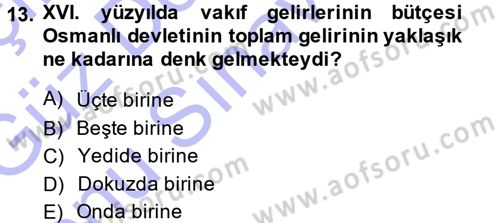 Osmanlı Merkez ve Taşra Teşkilatı Dersi 2013 - 2014 Yılı (Final) Dönem Sonu Sınav Soruları 13. Soru