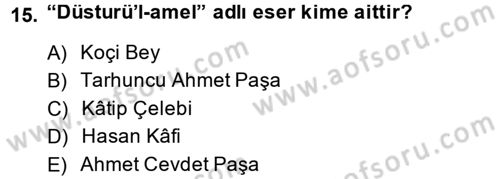 Osmanlı Merkez ve Taşra Teşkilatı Dersi 2013 - 2014 Yılı (Final) Dönem Sonu Sınav Soruları 15. Soru