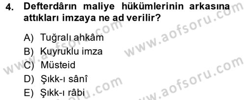 Osmanlı Merkez ve Taşra Teşkilatı Dersi 2013 - 2014 Yılı (Final) Dönem Sonu Sınav Soruları 4. Soru