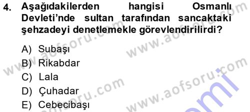 Osmanlı Merkez ve Taşra Teşkilatı Dersi 2014 - 2015 Yılı (Vize) Ara Sınav Soruları 4. Soru