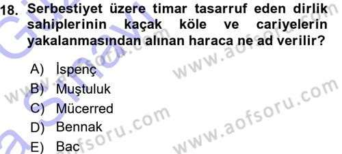 Osmanlı Merkez ve Taşra Teşkilatı Dersi 2015 - 2016 Yılı (Vize) Ara Sınavı 18. Soru