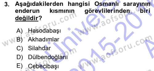 Osmanlı Merkez ve Taşra Teşkilatı Dersi 2015 - 2016 Yılı (Vize) Ara Sınavı 3. Soru