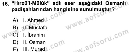 Osmanlı Merkez ve Taşra Teşkilatı Dersi 2015 - 2016 Yılı (Final) Dönem Sonu Sınav Soruları 16. Soru