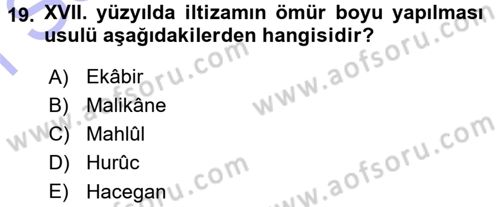 Osmanlı Merkez ve Taşra Teşkilatı Dersi 2015 - 2016 Yılı (Final) Dönem Sonu Sınav Soruları 19. Soru