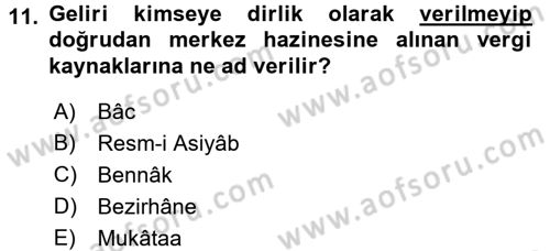 Osmanlı Merkez ve Taşra Teşkilatı Dersi 2016 - 2017 Yılı (Final) Dönem Sonu Sınav Soruları 11. Soru