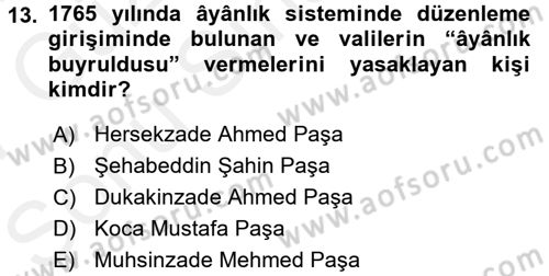 Osmanlı Merkez ve Taşra Teşkilatı Dersi 2016 - 2017 Yılı (Final) Dönem Sonu Sınav Soruları 13. Soru