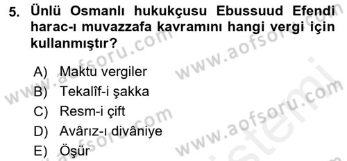 Osmanlı Merkez ve Taşra Teşkilatı Dersi 2016 - 2017 Yılı (Final) Dönem Sonu Sınav Soruları 5. Soru