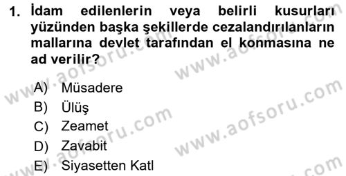 Osmanlı Merkez ve Taşra Teşkilatı Dersi Ara Sınavı Deneme Sınav Soruları 1. Soru