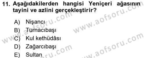 Osmanlı Merkez ve Taşra Teşkilatı Dersi 2017 - 2018 Yılı (Vize) Ara Sınav Soruları 11. Soru