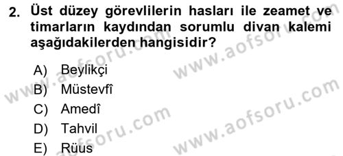Osmanlı Merkez ve Taşra Teşkilatı Dersi Ara Sınavı Deneme Sınav Soruları 2. Soru