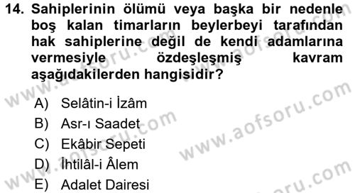 Osmanlı Merkez ve Taşra Teşkilatı Dersi 2017 - 2018 Yılı (Final) Dönem Sonu Sınavı 14. Soru