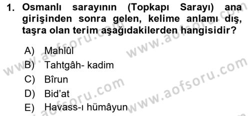 Osmanlı Merkez ve Taşra Teşkilatı Dersi Ara Sınavı Deneme Sınav Soruları 1. Soru