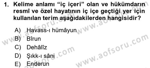 Osmanlı Merkez ve Taşra Teşkilatı Dersi 2018 - 2019 Yılı (Final) Dönem Sonu Sınav Soruları 1. Soru