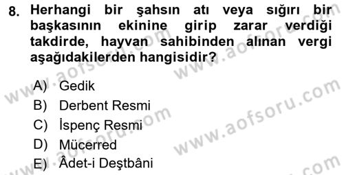 Osmanlı Merkez ve Taşra Teşkilatı Dersi 2018 - 2019 Yılı (Final) Dönem Sonu Sınav Soruları 8. Soru