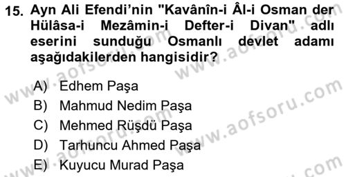 Osmanlı Merkez ve Taşra Teşkilatı Dersi 2018 - 2019 Yılı Yaz Okulu Sınav Soruları 15. Soru