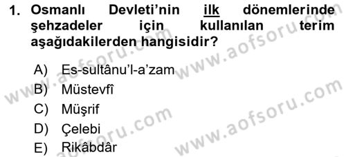 Osmanlı Merkez ve Taşra Teşkilatı Dersi 2019 - 2020 Yılı (Vize) Ara Sınavı 1. Soru