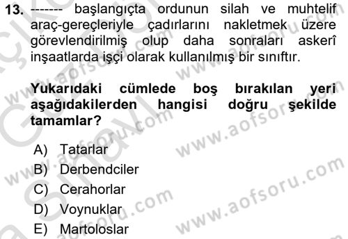 Osmanlı Merkez ve Taşra Teşkilatı Dersi 2019 - 2020 Yılı (Vize) Ara Sınavı 13. Soru