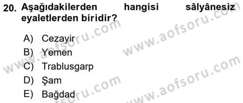 Osmanlı Merkez ve Taşra Teşkilatı Dersi 2019 - 2020 Yılı (Vize) Ara Sınavı 20. Soru