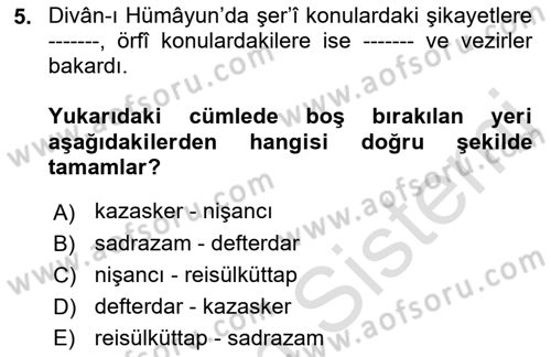 Osmanlı Merkez ve Taşra Teşkilatı Dersi 2019 - 2020 Yılı (Vize) Ara Sınavı 5. Soru