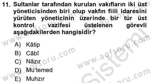 Osmanlı Merkez ve Taşra Teşkilatı Dersi 2019 - 2020 Yılı (Final) Dönem Sonu Sınav Soruları 11. Soru
