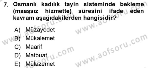 Osmanlı Merkez ve Taşra Teşkilatı Dersi 2020 - 2021 Yılı Yaz Okulu Sınav Soruları 7. Soru