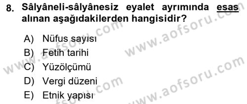 Osmanlı Merkez ve Taşra Teşkilatı Dersi 2020 - 2021 Yılı Yaz Okulu Sınav Soruları 8. Soru