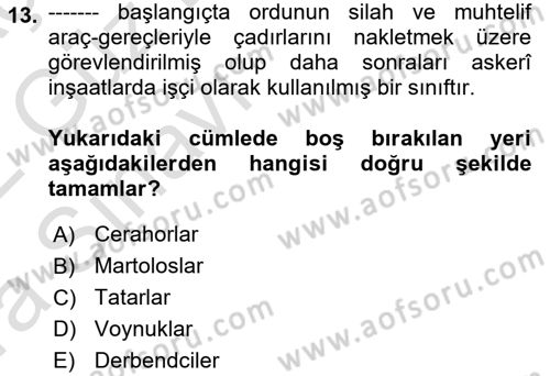 Osmanlı Merkez ve Taşra Teşkilatı Dersi Ara Sınavı Deneme Sınav Soruları 13. Soru