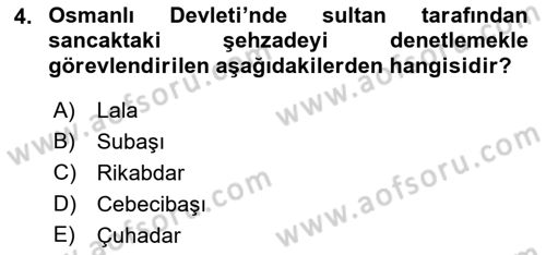 Osmanlı Merkez ve Taşra Teşkilatı Dersi Ara Sınavı Deneme Sınav Soruları 4. Soru