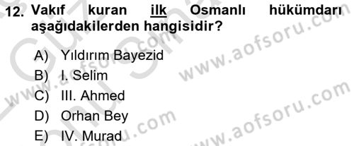 Osmanlı Merkez ve Taşra Teşkilatı Dersi 2021 - 2022 Yılı (Final) Dönem Sonu Sınav Soruları 12. Soru