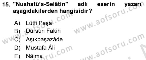 Osmanlı Merkez ve Taşra Teşkilatı Dersi 2021 - 2022 Yılı (Final) Dönem Sonu Sınav Soruları 15. Soru