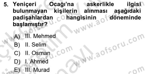 Osmanlı Merkez ve Taşra Teşkilatı Dersi 2021 - 2022 Yılı Yaz Okulu Sınav Soruları 5. Soru