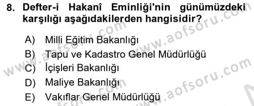 Osmanlı Merkez ve Taşra Teşkilatı Dersi 2022 - 2023 Yılı (Vize) Ara Sınavı 8. Soru