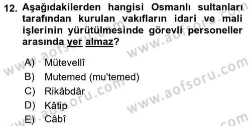 Osmanlı Merkez ve Taşra Teşkilatı Dersi 2022 - 2023 Yılı Yaz Okulu Sınavı 12. Soru