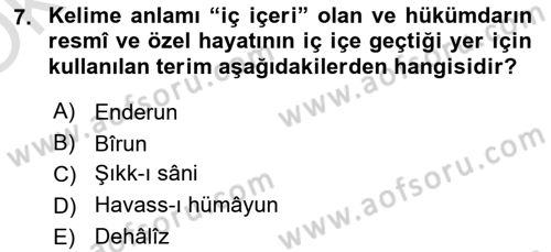 Osmanlı Merkez ve Taşra Teşkilatı Dersi 2022 - 2023 Yılı Yaz Okulu Sınavı 7. Soru