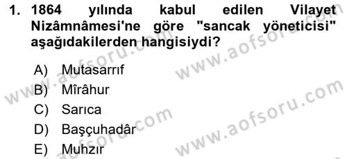 Osmanlı Merkez ve Taşra Teşkilatı Dersi 2024 - 2025 Yılı (Final) Dönem Sonu Sınav Soruları 1. Soru