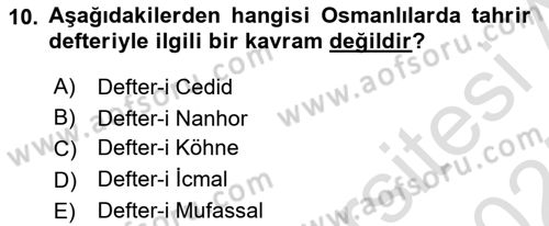 Osmanlı Merkez ve Taşra Teşkilatı Dersi 2024 - 2025 Yılı (Final) Dönem Sonu Sınav Soruları 10. Soru