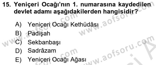 Osmanlı Merkez ve Taşra Teşkilatı Dersi 2025 - 2026 Yılı (Vize) Ara Sınav Soruları 15. Soru