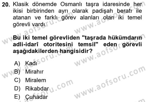 Osmanlı Merkez ve Taşra Teşkilatı Dersi 2025 - 2026 Yılı (Final) Dönem Sonu Sınav Soruları 20. Soru