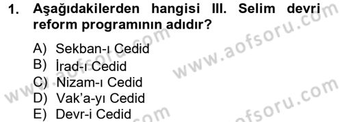 Osmanlı Tarihi (1789-1876) Dersi 2012 - 2013 Yılı (Vize) Ara Sınav Soruları 1. Soru