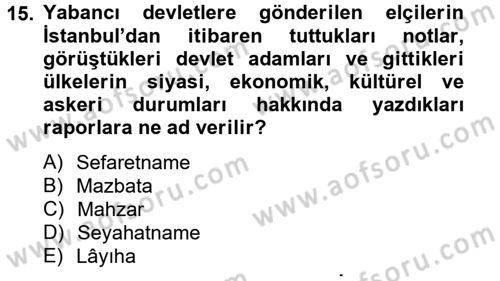 Osmanlı Tarihi (1789-1876) Dersi 2012 - 2013 Yılı (Vize) Ara Sınav Soruları 15. Soru
