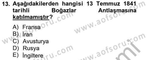Osmanlı Tarihi (1789-1876) Dersi 2012 - 2013 Yılı (Final) Dönem Sonu Sınav Soruları 13. Soru