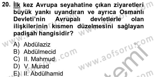 Osmanlı Tarihi (1789-1876) Dersi 2012 - 2013 Yılı (Final) Dönem Sonu Sınav Soruları 20. Soru