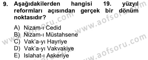 Osmanlı Tarihi (1789-1876) Dersi 2012 - 2013 Yılı (Final) Dönem Sonu Sınav Soruları 9. Soru