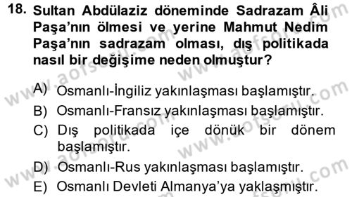 Osmanlı Tarihi (1789-1876) Dersi 2013 - 2014 Yılı (Final) Dönem Sonu Sınavı 18. Soru