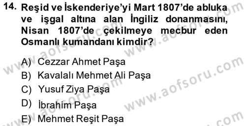 Osmanlı Tarihi (1789-1876) Dersi 2014 - 2015 Yılı (Vize) Ara Sınavı 14. Soru