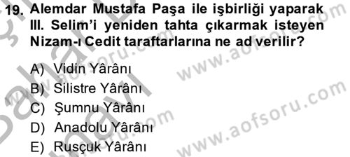 Osmanlı Tarihi (1789-1876) Dersi 2014 - 2015 Yılı (Vize) Ara Sınavı 19. Soru