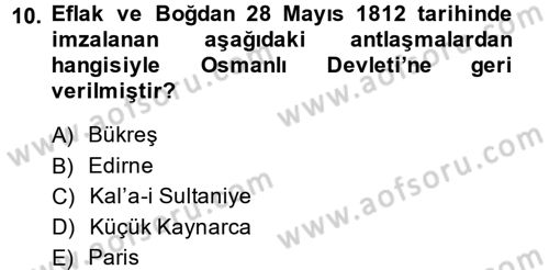Osmanlı Tarihi (1789-1876) Dersi 2014 - 2015 Yılı (Final) Dönem Sonu Sınav Soruları 10. Soru