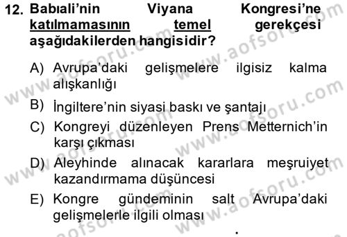 Osmanlı Tarihi (1789-1876) Dersi 2014 - 2015 Yılı (Final) Dönem Sonu Sınav Soruları 12. Soru